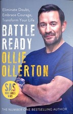 Battle Ready : Eliminate Doubt, Embrace Courage, Transform Your L