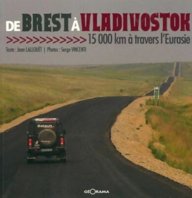 Von Brest nach Wladiwostok 15000 km mit Tra... - Jean Lallouët, Se... - V1732178