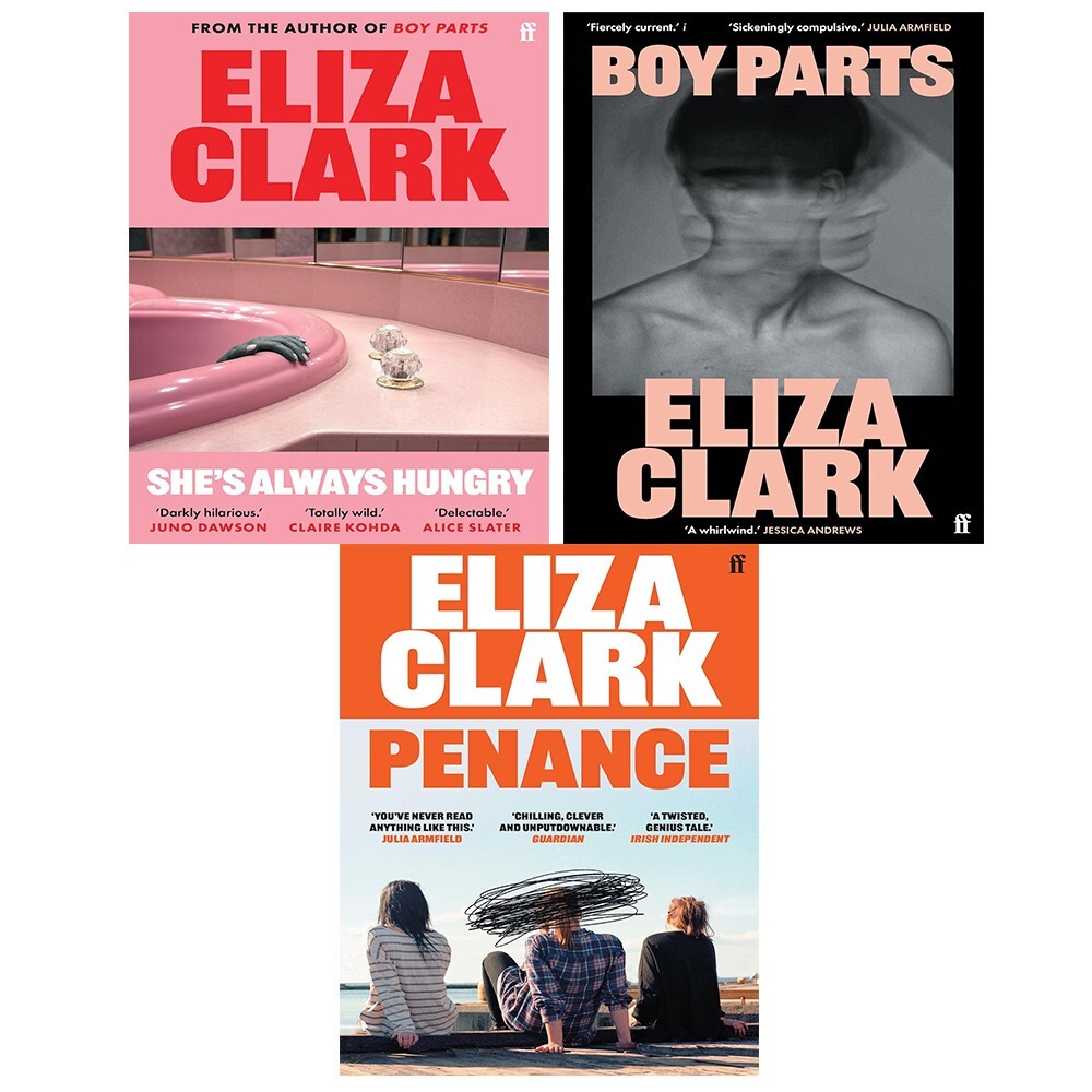 Eliza Clark Collection 3 Books Set She's Always Hungry, Penance, Boy Parts