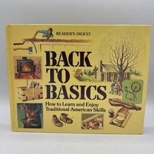 Back to Basics: How to Learn & Enjoy Traditional American Skills Hardcover Book