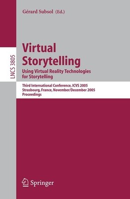 Virtual Storytelling. Using Virtual Reality Technologies for Storytelling Gérard