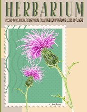 Herbarium - Pressed Nature Journal: For Discovering, Collecting