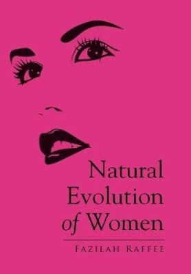 Natural Evolution of Women by Raffee, Fazilah