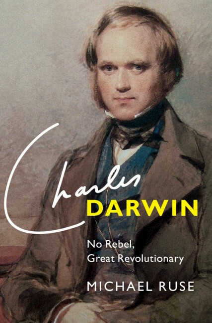 Charles Darwin No Rebel, Great Revolutionary Ruse Hardback 9781009438957