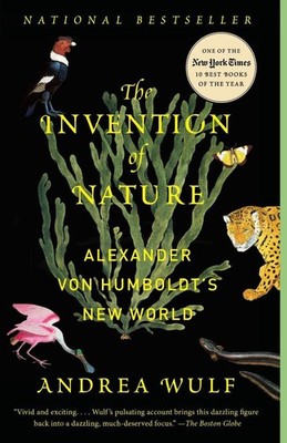 The Invention of Nature: Alexander von Humboldt's New World by Andrea Wulf (Engl