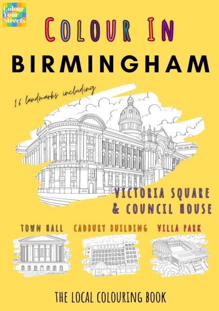 Birmingham Colouring Book (A4) by Colour Your Streets (Paperback Book)