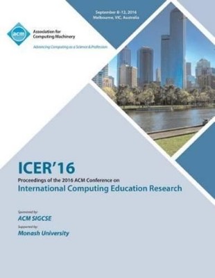 Icer Conference ICER 16 2016 International Computing Education Res (Taschenbuch)