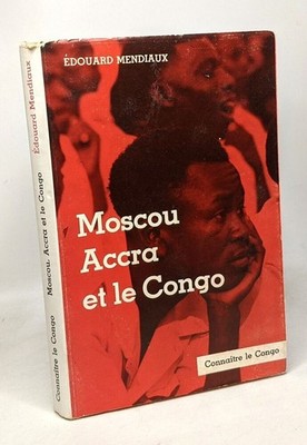 Moscou Accra et le Congo | Mendiaux Édouard | Bon état