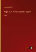 Lewis Wingfield | Abigel Rowe. A Chronicle Of The Regency | Taschenbuch (2025)