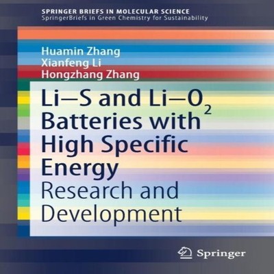 Li-S and Li-O2 Batteries with High Specific Energy Research and D