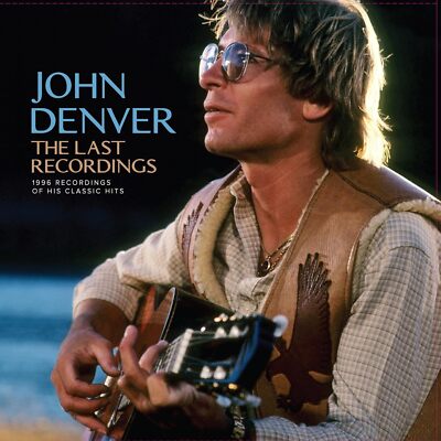 John Denver The Last Recordings: 1996 Recordings of His Classic Hits (CD) Album