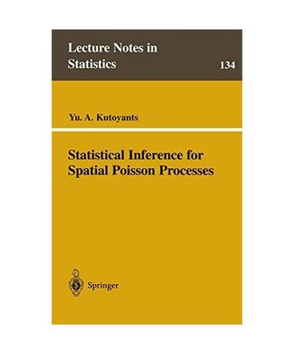 Statistical Inference for Spatial Poisson Processes, Yu A. Kutoyants