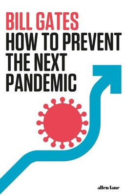 Bill Gates How to Prevent the Next Pandemic