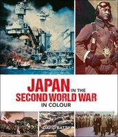 Japan In The Second World War In Colour David Batty
