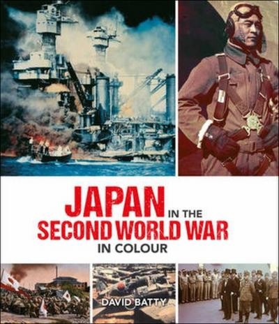Japan In The Second World War In Colour David Batty-image