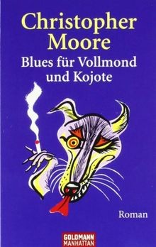 Blues für Vollmond und Kojote: Roman von Moore, Christopher | Buch | Zustand gut