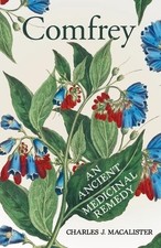 Charles J. MacAlis Comfrey - An Ancient Medic...
