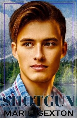 Shotgun by Marie Sexton Paperback Book