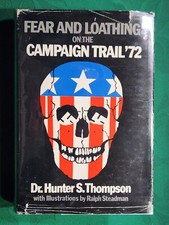 Fear and Loathing on the Campaign Trail '72 ~ Hunter S. Thompson 1973 hcdj FIRST