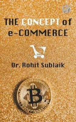 Rohit Sublaik The Concept of e-Commerce (Taschenbuch) (US IMPORT)