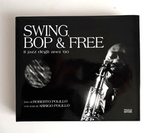 Swing, bop & free. Il jazz degli anni '60 - Roberto e Arrigo Polillo