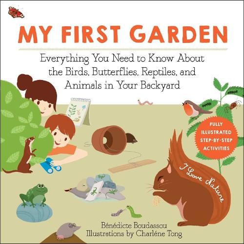 My First Garden by Bndicte Boudassou, Charlne Tong, Grace ... - 9781510763975
