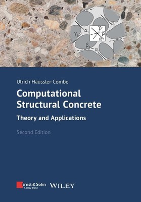 Computational Structural Concrete, Ulrich Häussler-Combe