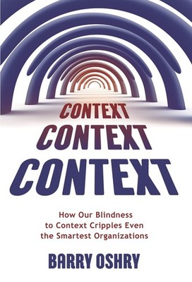 Context, Context, Context: How Our Blindness to Context Cripples Even the Sm...