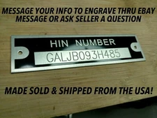 ENGRAVED HULL HIN NUMBER PLATE DATA IDENTIFICATION ID TAG BOAT