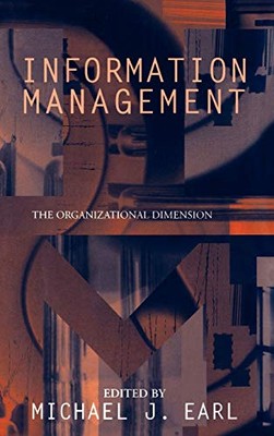 Information Management: The Organizational Dimension. 9780198257
