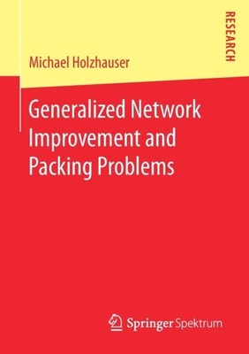 Holzhauser - Generalized Network Improvement and Packing Problems - Ne - X555z