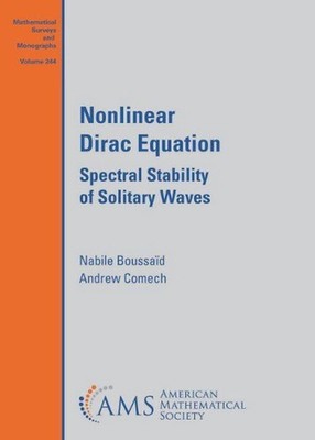 Nonlinear Dirac Equation: Spectral Stability of Solitary Waves by Nabile Boussai