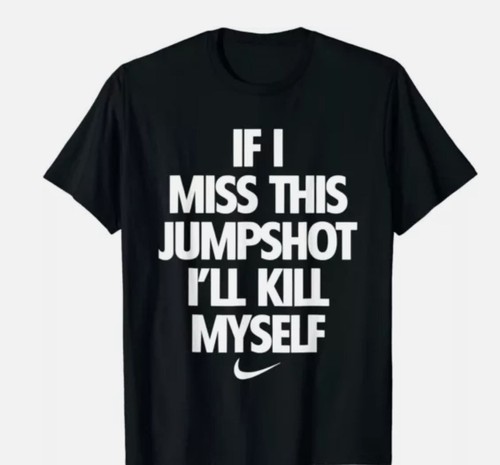 Camiseta unisex If I Miss This Jumpshot I'll Kill Myself - Imagen 2 de 6