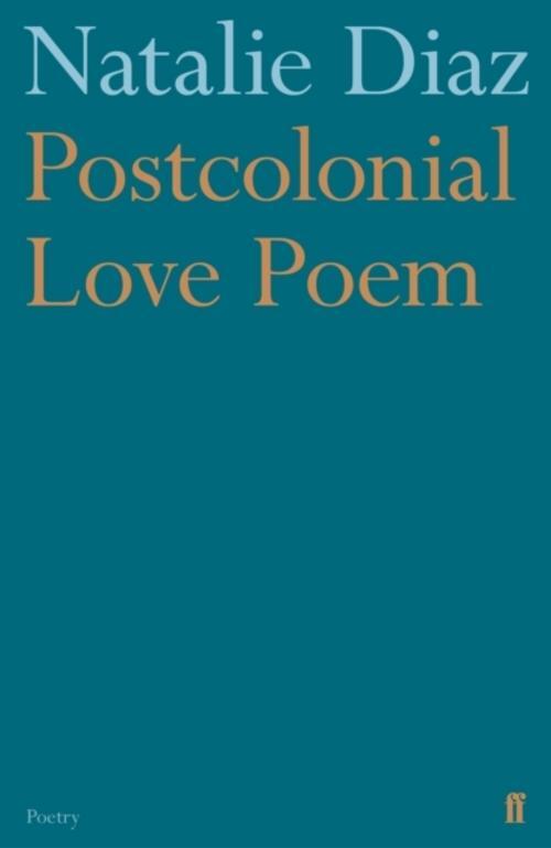 Thumbnail - Diaz Natalie. Postcolonial Love Poem. Taschenbuch