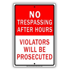 No Trespassing After Hours Violators Will Be Prosecuted Aluminum 8"x12" Sign