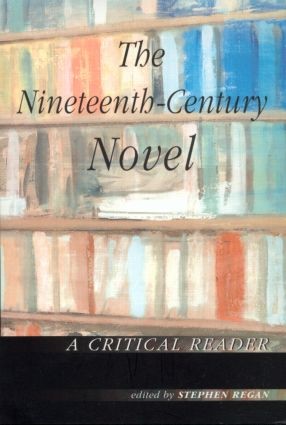 Nineteenth-Century Novel: A Critical Reader