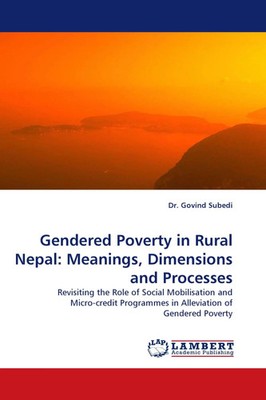 Govind Subedi | Gendered Poverty in Rural Nepal: Meanings, Dimensions and...