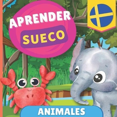 Aprender sueco - Animales: Libro ilustrado para ni?os biling?es - Espa?ol / Suec