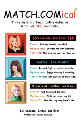 MATCH.COMical Three sisters attempt online dating in search of ONE good date.