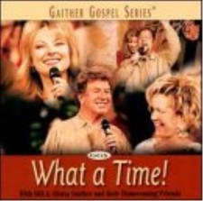Bill & Gloria Gaither What A Time! (CD)