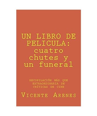 UN LIBRO DE PELICULA: cuatro chutes y un funeral: recopilacion mas que extraordi