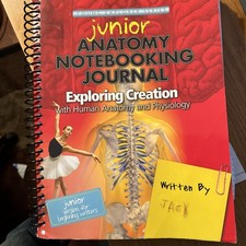 Exploring Creation with Human Anatomy and Physiology: Junior Notebooking Journal