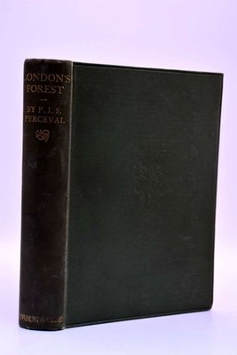London's Forest: It's History, Traditions and Romance, Percival J S Perceval, Ve