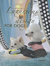 LUXURIOUS DESIGN FOR DOGS By Michelle Galindo - Hardcover *Excellent Condition*