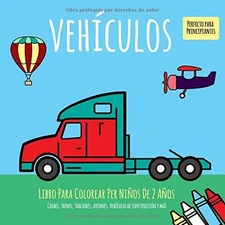 LIBRO PARA COLOREAR PER NINOS DE 2 ANOS. VEHICULOS. By Vit Hansen **BRAND NEW**