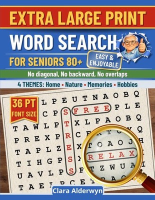 Extra Large Print Word Search for Seniors 80+: No diagonal, No backward, No over