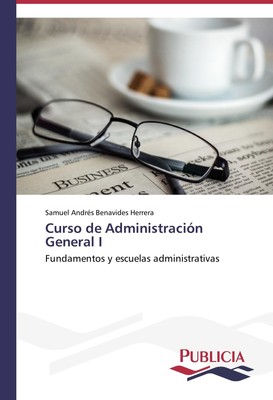 Curso de Administración General I Samuel Andrés Benavides Herrera