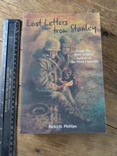 Last Letters from Stanley. Ricky D. Phillips. P/B 2021. First Edt. Falklands War