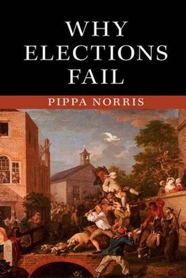 Why Elections Fail by Pippa Norris (English) Hardcover Book
