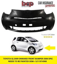 TOYOTA iQ 2009 ON FRONT BUMPER INSURANCE APPROVED NEEDS TO BE PRIMED & PAINTED